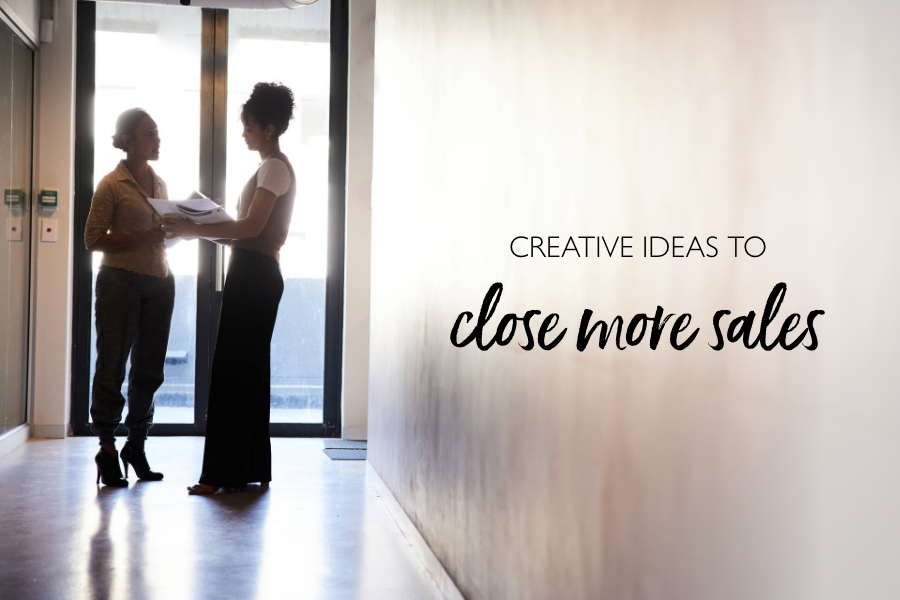 Creative ideas to close more sales