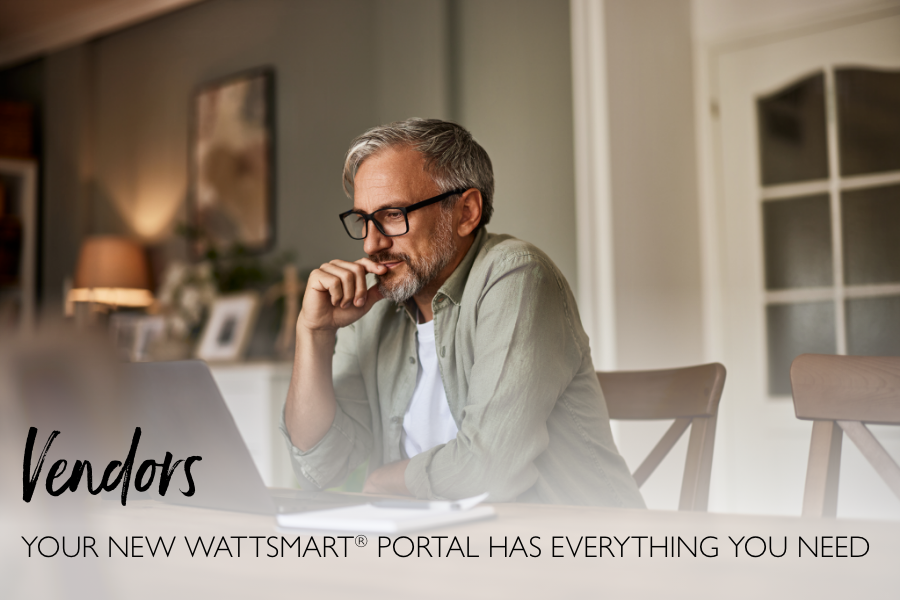 Your new Wattsmart® Portal has everything you need
