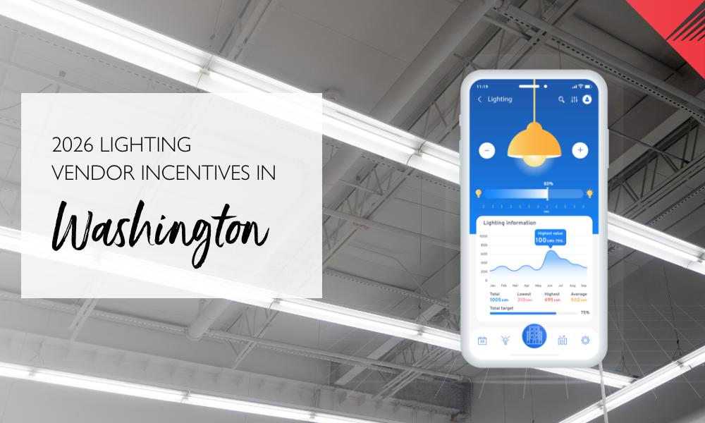 2026 Washington lighting vendor incentive updates